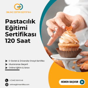Pastacılık Eğitimi Sertifikası 120 Saat