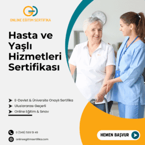 Hasta ve Yaşlı Hizmetleri Sertifikası