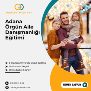 Adana Örgün Aile Danışmanlığı Eğitimi