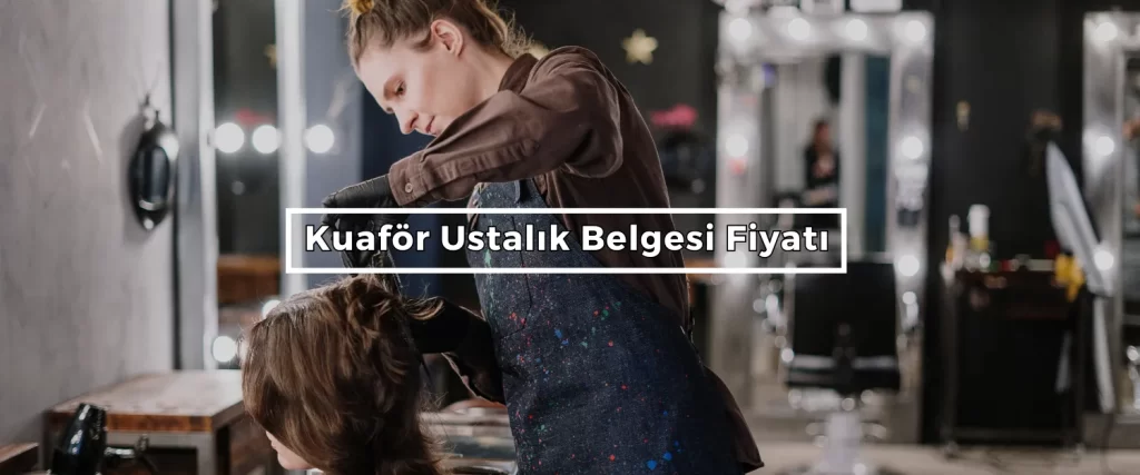 Kuaför Ustalık Belgesi
