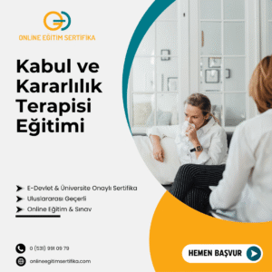 Kabul ve Kararlılık Terapisi Eğitimi