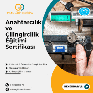 Anahtarcılık ve Çilingircilik Eğitimi Sertifikası