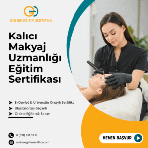 Kalıcı Makyaj Uzmanlığı Eğitim Sertifikası