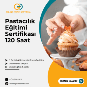 Pastacılık Eğitimi Sertifikası 120 Saat