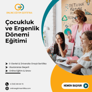 Çocukluk ve Ergenlik Dönemi Eğitimi